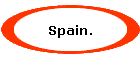 Spain.